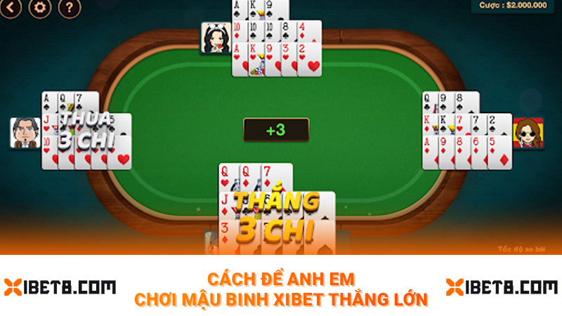 Cách để anh em chơi mậu binh Xibet thắng lớn
