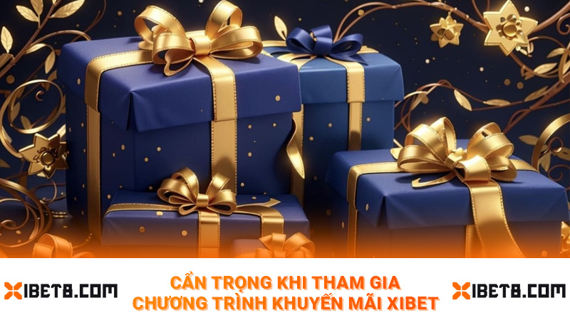 Cẩn trọng khi tham gia chương trình khuyến mãi Xibet