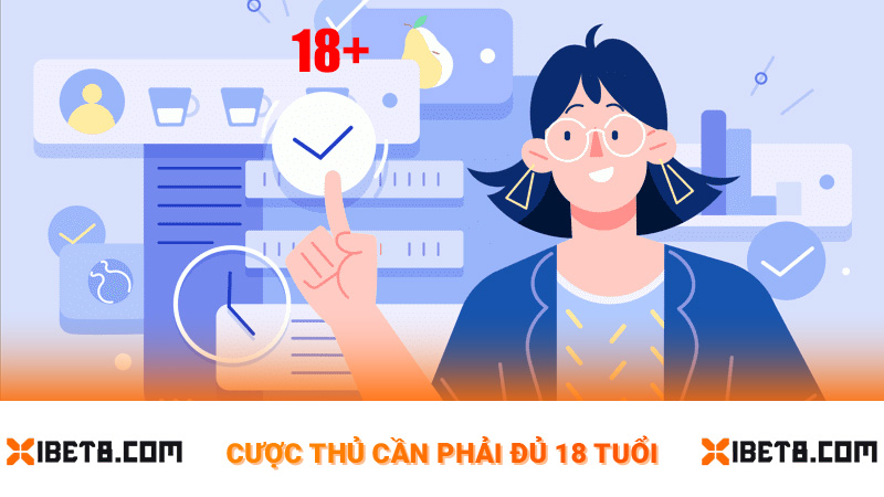 Cược thủ cần phải đủ 18 tuổi