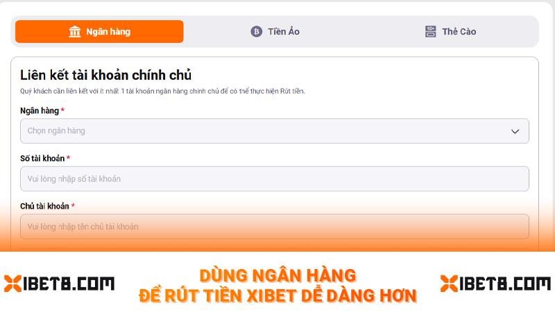 Dùng ngân hàng để rút tiền Xibet dễ dàng hơn