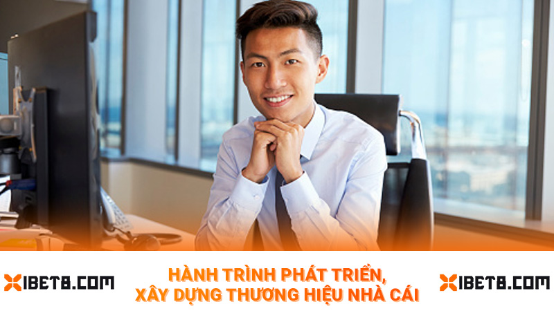 Hành trình phát triển, xây dựng thương hiệu nhà cái
