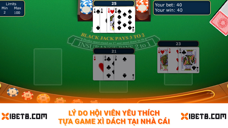 Lý do hội viên yêu thích tựa game xì dách tại nhà cái