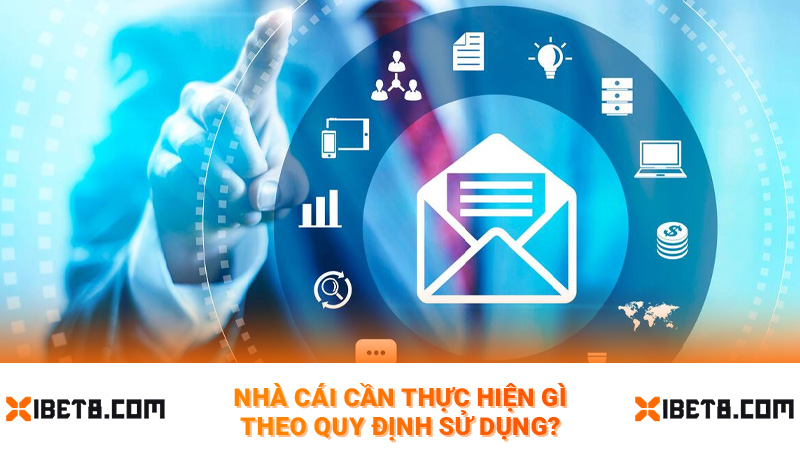 Nhà cái cần thực hiện gì theo quy định sử dụng?